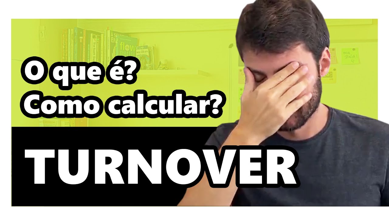 TURNOVER: O que é e como calcular o turnover da empresa?
