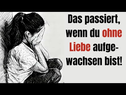 This is what happens when you grow up without love!