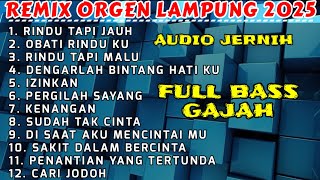 Download lagu RINDU TAPI JAUH FULL ALBUM REMIX ORGEN LAMPUNG TERBARU 2025 - FULL BASS GAJAH COVER CHANDRA MUSIC mp3 Download lagu RINDU TAPI JAUH FULL ALBUM REMIX ORGEN LAMPUNG TERBARU 2025 - FULL BASS GAJAH COVER CHANDRA MUSIC mp3