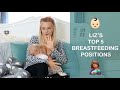 5 BEST Breastfeeding Positions