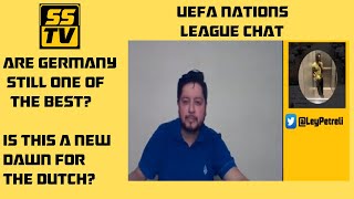SSTV - UEFA NATIONS LEAGUE CHAT; NETHERLANDS VS GERMANY, HAVE THEIR ROLES REVERSED?
