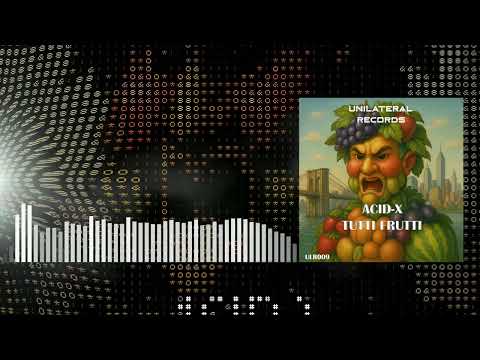 ACID-X - TUTTI FRUTTI
