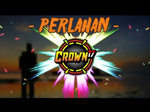 DJ  PERLAHAN - SLOW FULL BASS ( Cover) 🎧