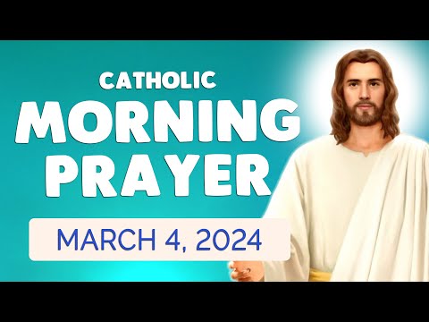 Catholic MORNING PRAYER TODAY 🙏 Monday March 4, 2024 Prayers