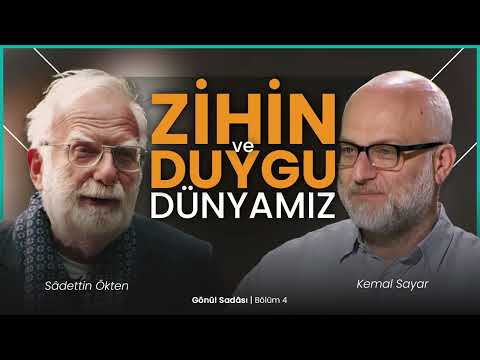 Zihin ve Duygu Dünyamız | Gönül Sadası | B4