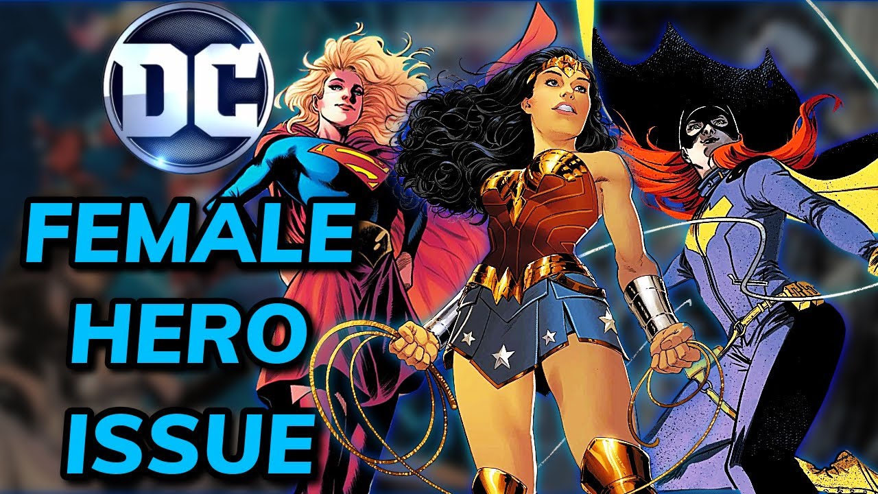 The PROBLEM with Female DC Heroes