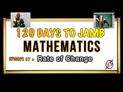 Rate of Change » 120 Days To Jamb Mathematics - Ep 97