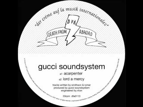 aCarpenter   Gucci Soundsystem