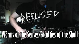 Refused  - &quot;Worms of the Senses/Faculties of the Skull&quot; (guitar cubber)