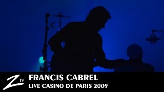 Francis Cabrel - La Robe & L'Echelle - LIVE HD