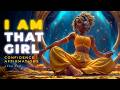 I Am That Girl | Daily Confidence Affirmations for Women DEFAULT Thumbnail