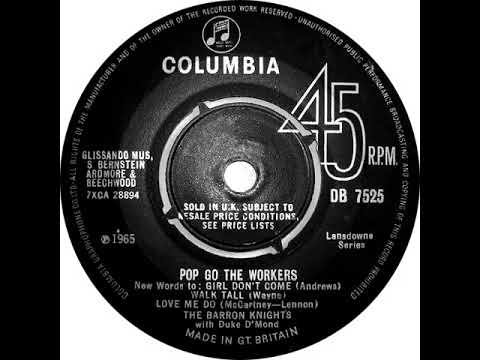 UK New Entry 1965 (87) The Barron Knights with Duke D'Mond - Pop Go The Workers