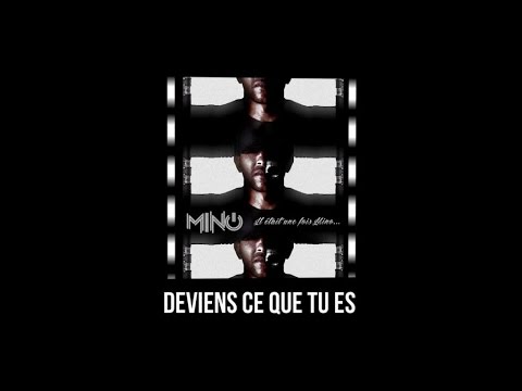 Mino  Ft. Soprano - Il était une fois - Deviens ce que tu es (Son Officiel)