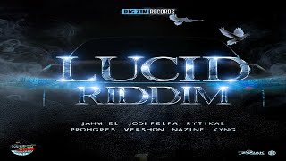 Lucid Riddim {Mix} Big Zim Records / Jahmiel, Rytikal, Vershon, Prohgres, odi Pelpa, azine, Kyng.