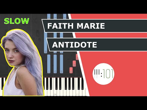Faith Marie - Antidote - Piano Tutorial - Slow - Piano101