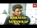 Morning Newswrap Sushant Singh Rajput Death Probe Intensifies More Stunning Details Emerge