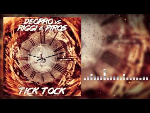 Deorro VS Riggi & Piros - Tick Tock