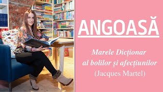 Afirmație pentru calmarea ANGOASEI - Jacques Martel, Marele dicționar al bolilor și afecțiunilor