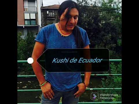 Kushi de Ecuador - Kikinwan