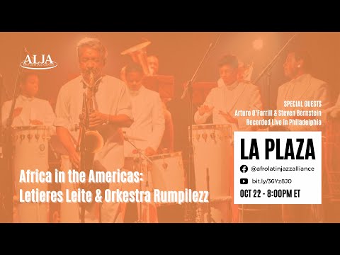 La Plaza @ ALJA Digital Village | Africa in the Americas:  Letieres Leite & Orkestra Rumpilezz