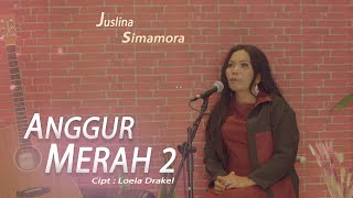 Download lagu Anggur Merah 2 - Loela Drakel (Cover by Juslina Simamora) mp3 Download lagu Anggur Merah 2 - Loela Drakel (Cover by Juslina Simamora) mp3