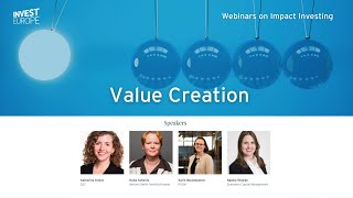 Invest Europe Webinar: Value Creation In The Context of Impact Investing