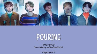 DAY6 – Pouring (쏟아진다) (Color Coded Lyrics Han | Rom | Eng)