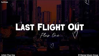 Last Flight Out | by Plus One | KeiRGee Lyrics Video