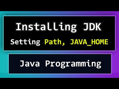 How to Download and Install JDK | Set Path and JAVA HOME for Java Programming