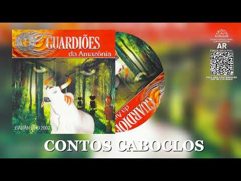 Contos Caboclos | Boi Garantido 2007 (Parintins Toadas)