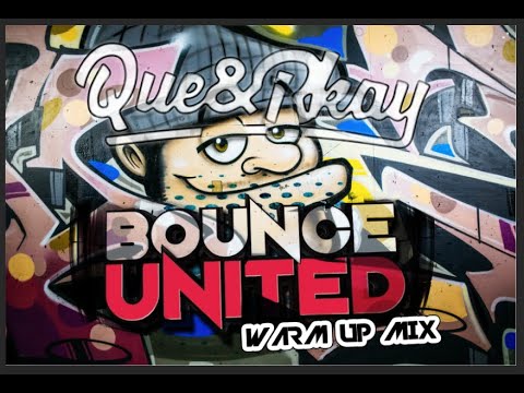 Bounce United Warm Up Mix   Que & Rkay 150 BPM