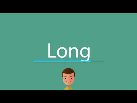 How to say Long in English