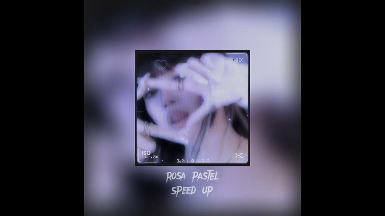 Rosa pastel - speed up song