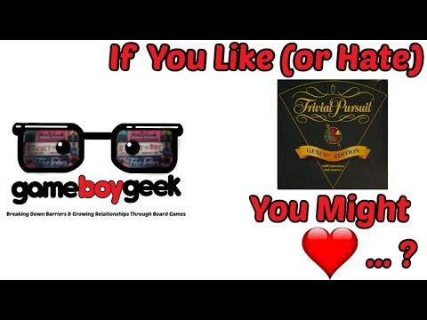 If You Like (or Hate) Trivial Pursuit You Might Love...?