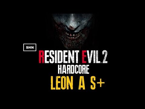 Resident Evil 2 Remake | Leon A  HARDCORE S+ Guide | Walkthrough Gameplay No Commentary