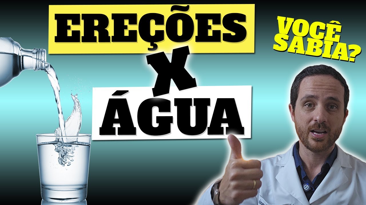 ÁGUA É A MELHOR "VITAMINA" PARA SUA EREÇÃO: VEJA O PORQUÊ!