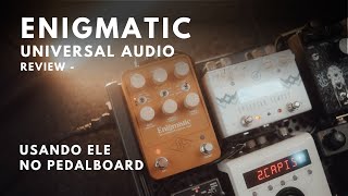 Enigmatic - @UniversalAudio | Review | Teste com Pedalboard