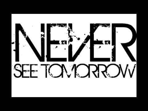 Never See Tomorrow - Collidescope (NEW SONG 2012)