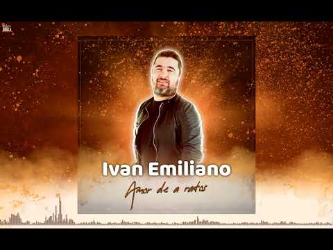 Ivan Emiliano - Amor De A Ratos