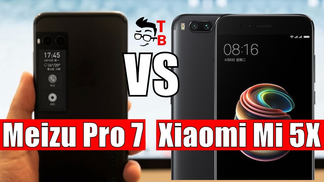 Meizu Pro 7 vs Xiaomi Mi 5X: Compare Flagship and Mid-Range Phones