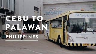 CEBU TO PUERTO PRINCESA | Philippines Travel Vlog 021, 2017