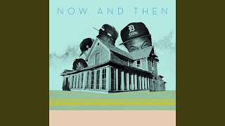 Now &amp; Then