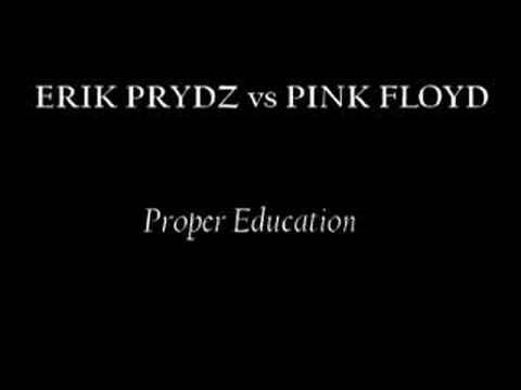 Erik Prydz vs Pink Floyd - Proper Education