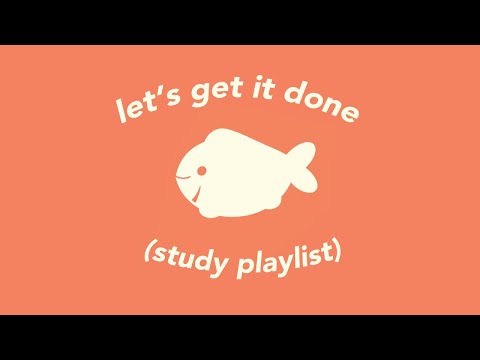 do the hard thing, get it done ☆ you got this! (study playlist)