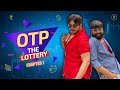 OTP The Lottery Chapter 1 Ashish Chanchlani