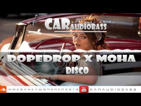 DOPEDROP X MOHA - DISCO [BASS BOOSTED]