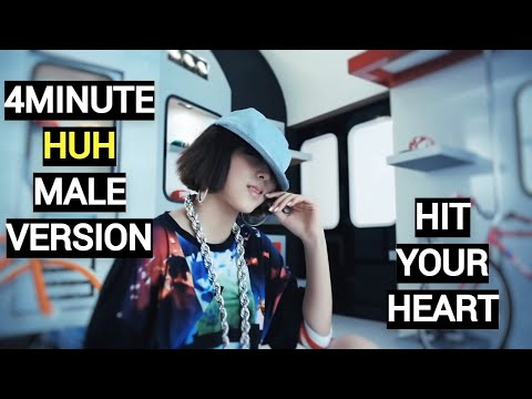 4MINUTE - HUH (MALE VERSION)