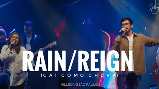 Hillsong São Paulo - Rain/Reign (Cai como chuva)