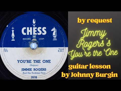 You're The One by Jimmy Rogers Lesson  BY REQUEST
