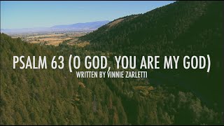 Psalm 63 (O God, You Are My God)